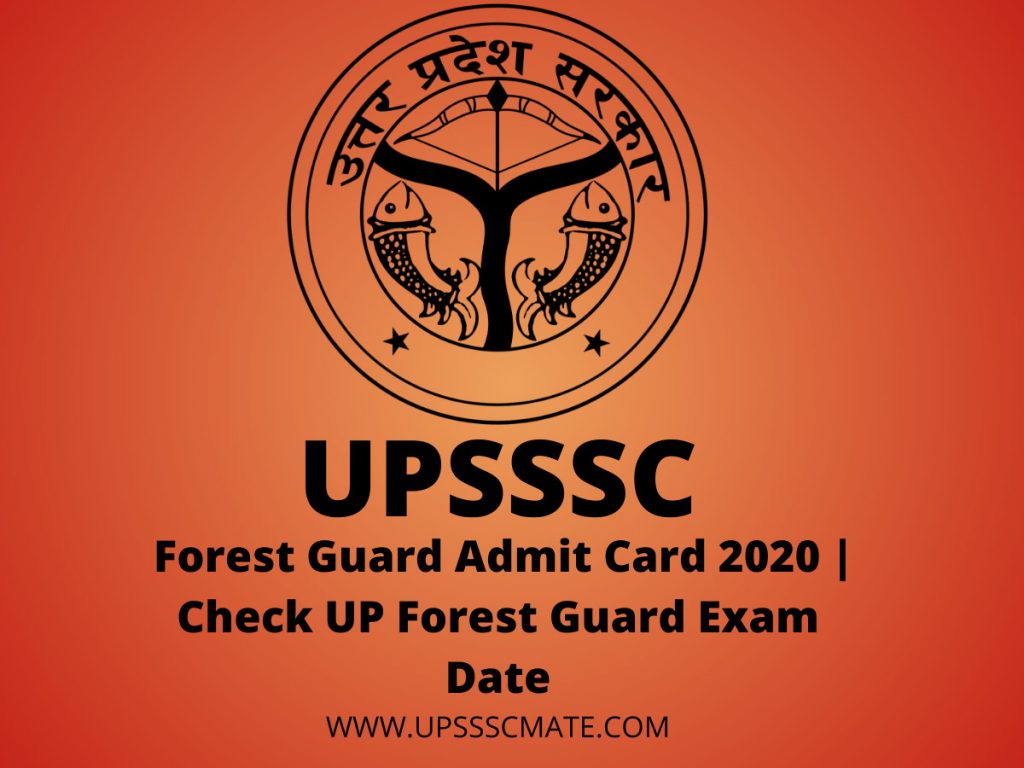 Upsssc Forest Guard Admit Card 2020 | Check UP Forest Guard Exam Date