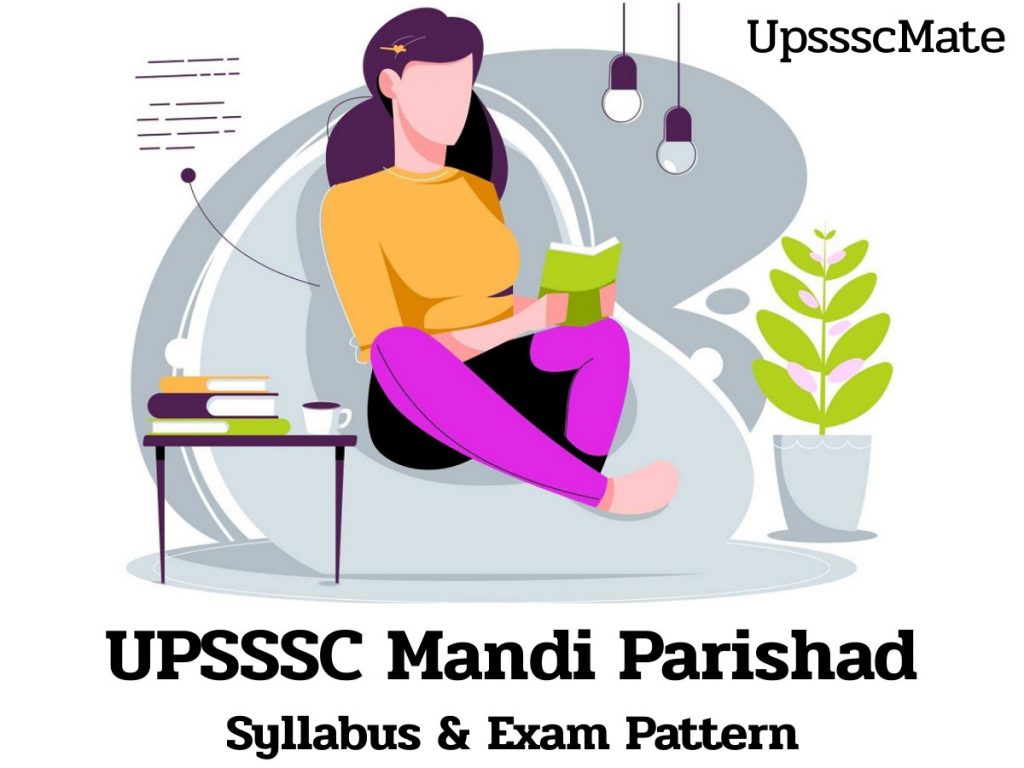 UPSSSC Mandi Parishad Syllabus, Exam Pattern,  & Selection Process 