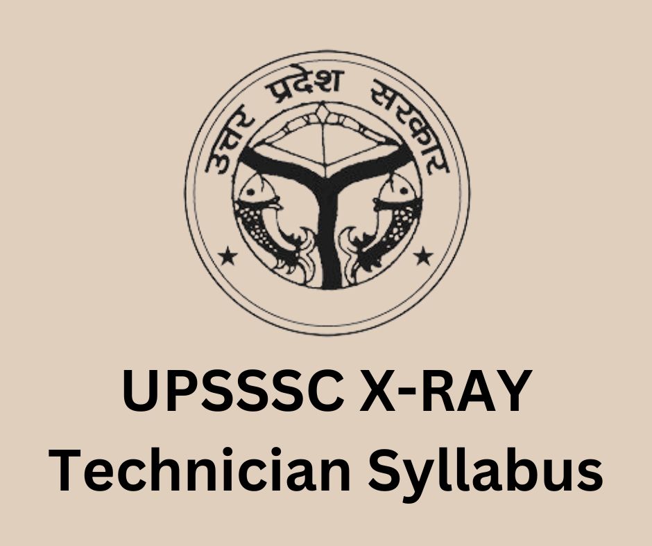 UPSSSC X-RAY Technician Syllabus